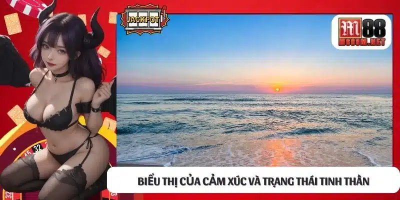 Biểu thị của cảm xúc và trạng thái tinh thần