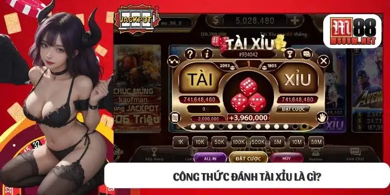 Công thức đánh tài xỉu là gì?