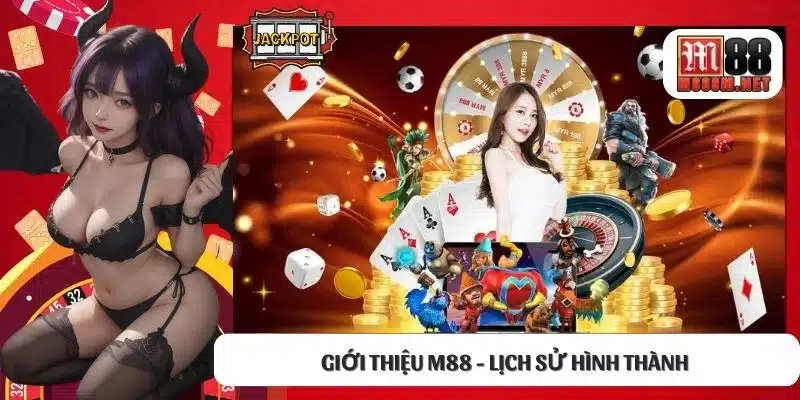 Giới thiệu M88 - Lịch sử hình thành 