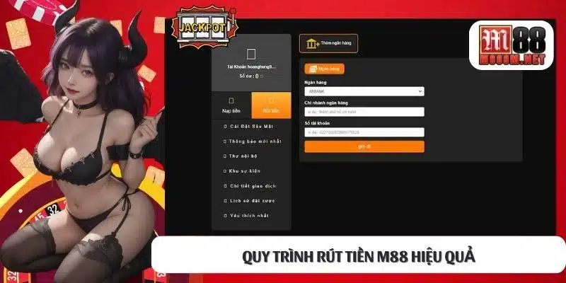 Quy trình rút tiền M88 hiệu quả