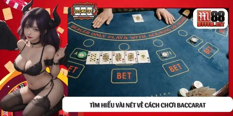 Tìm hiểu vài nét về Cách chơi baccarat