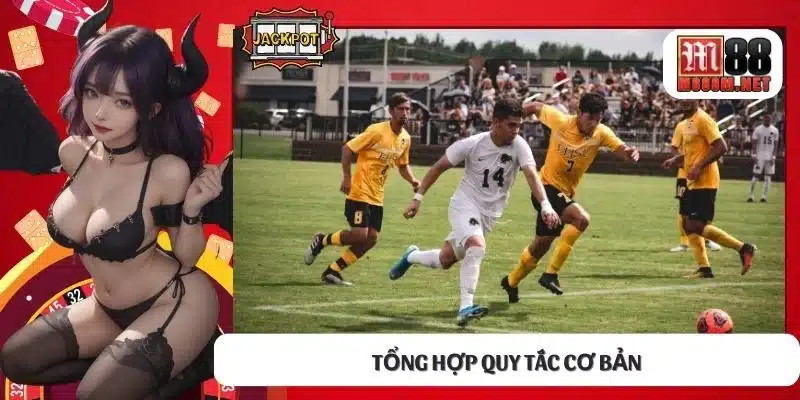 Tổng hợp quy tắc cơ bản